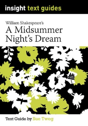 Insight Text Guide: A Midsummer Night's Dream